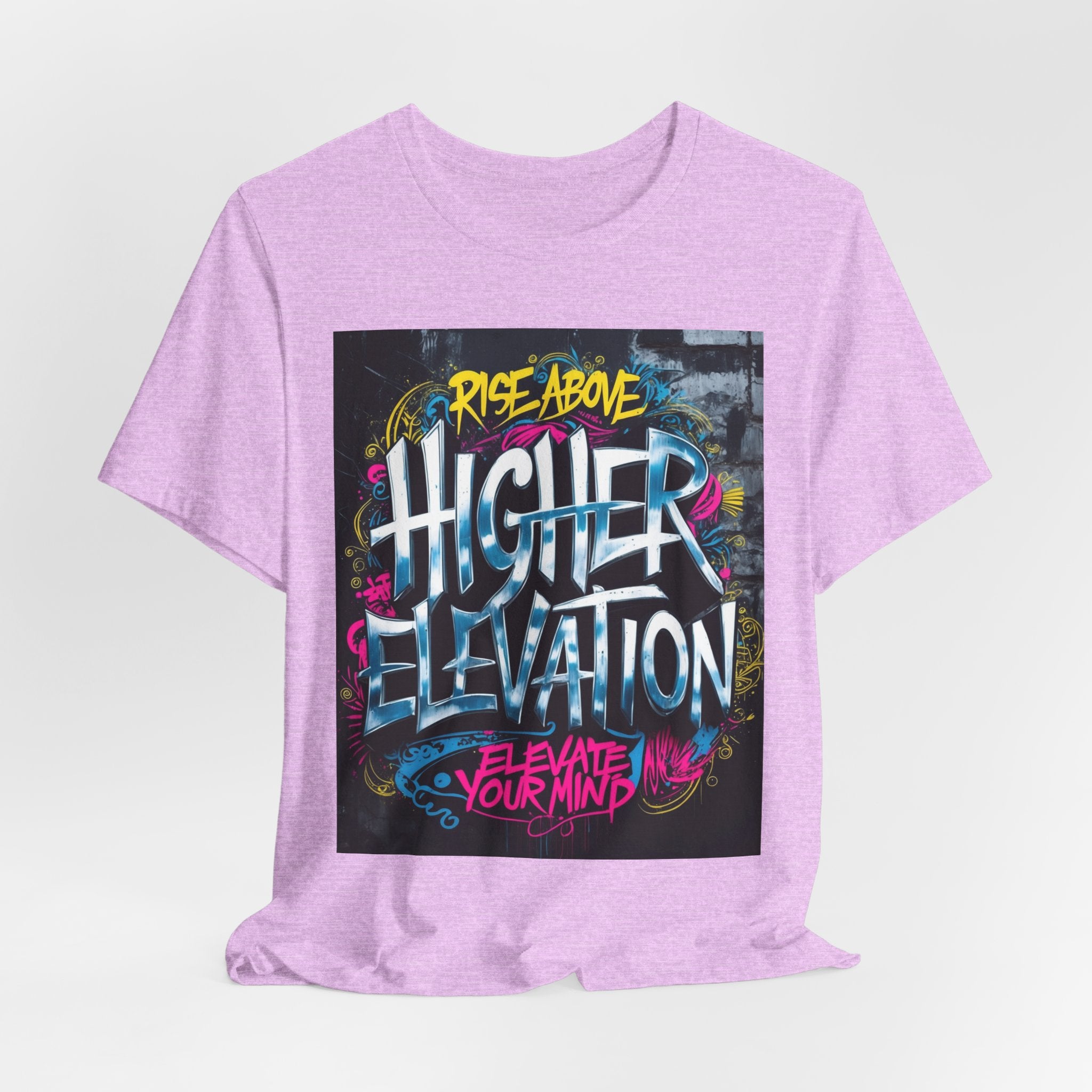 Higher Elevation Graffiti T-Shirt — "Rise Above, Elevate Your Mind"
