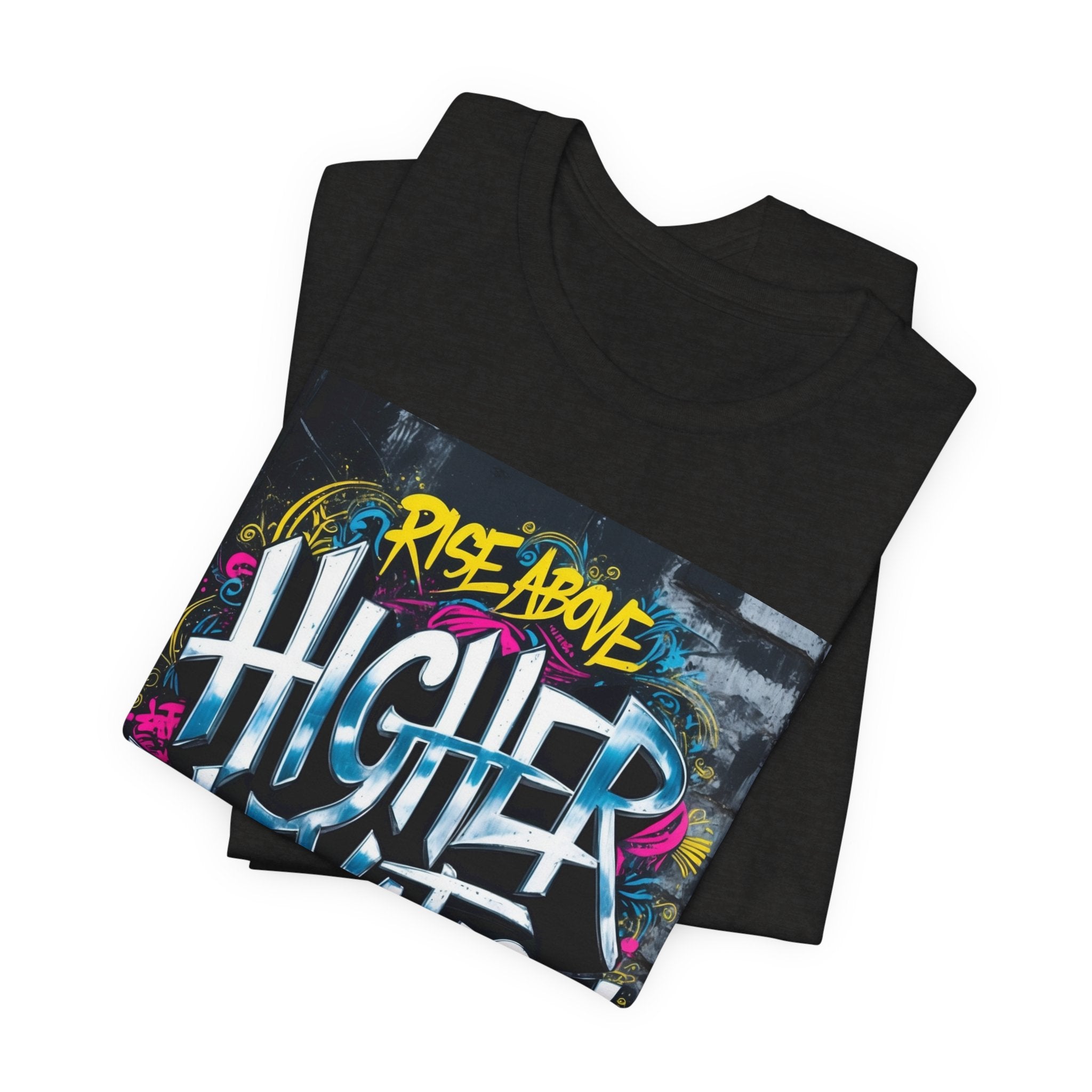 Higher Elevation Graffiti T-Shirt — "Rise Above, Elevate Your Mind"