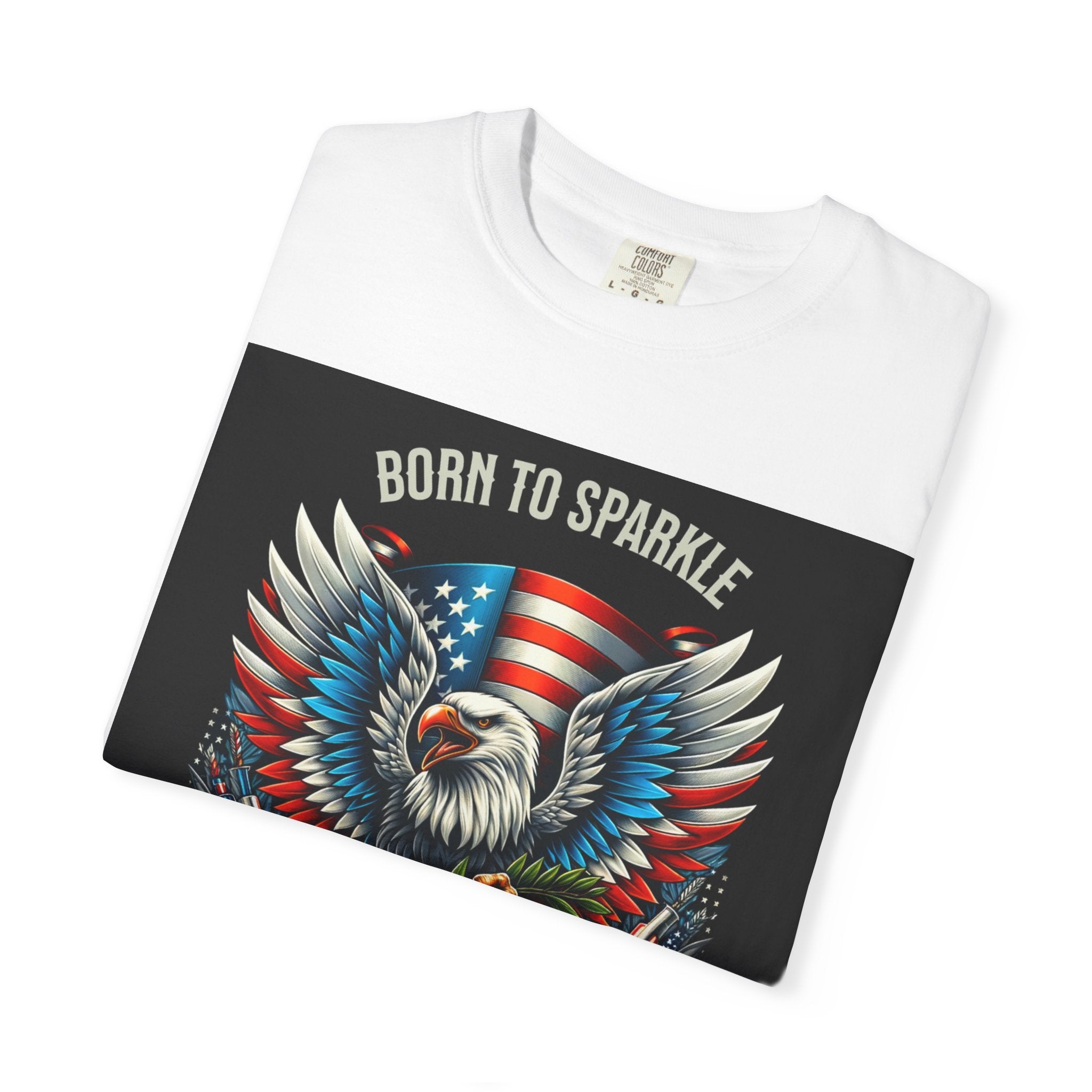 Born to Sparkle Proud to Be American T-Shirt