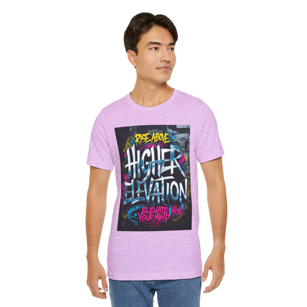 Higher Elevation Graffiti T-Shirt — "Rise Above, Elevate Your Mind"