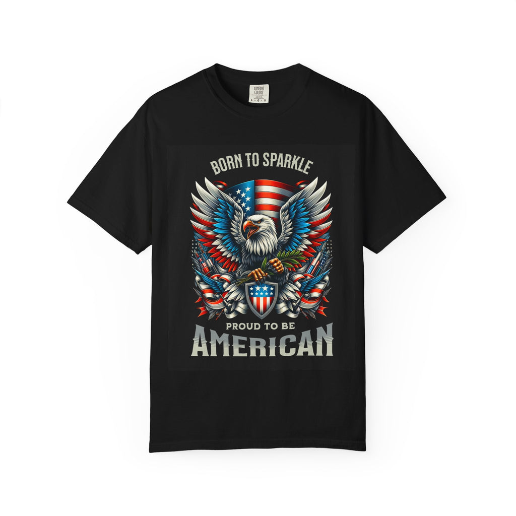 Born to Sparkle Proud to Be American T-Shirt