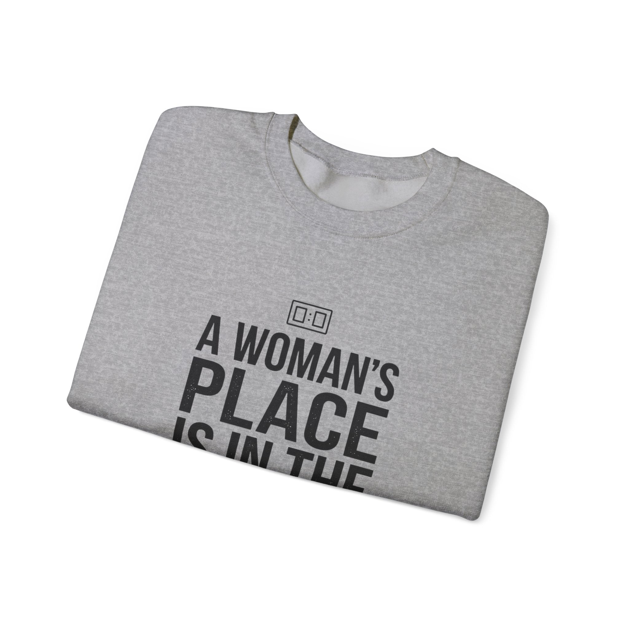 A Woman's Place Is In The Game Sweatshirt | Women’s Sports Fandom