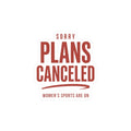 Sorry Plans Canceled Sticker | Women's Sports Fandom, Game Day Support