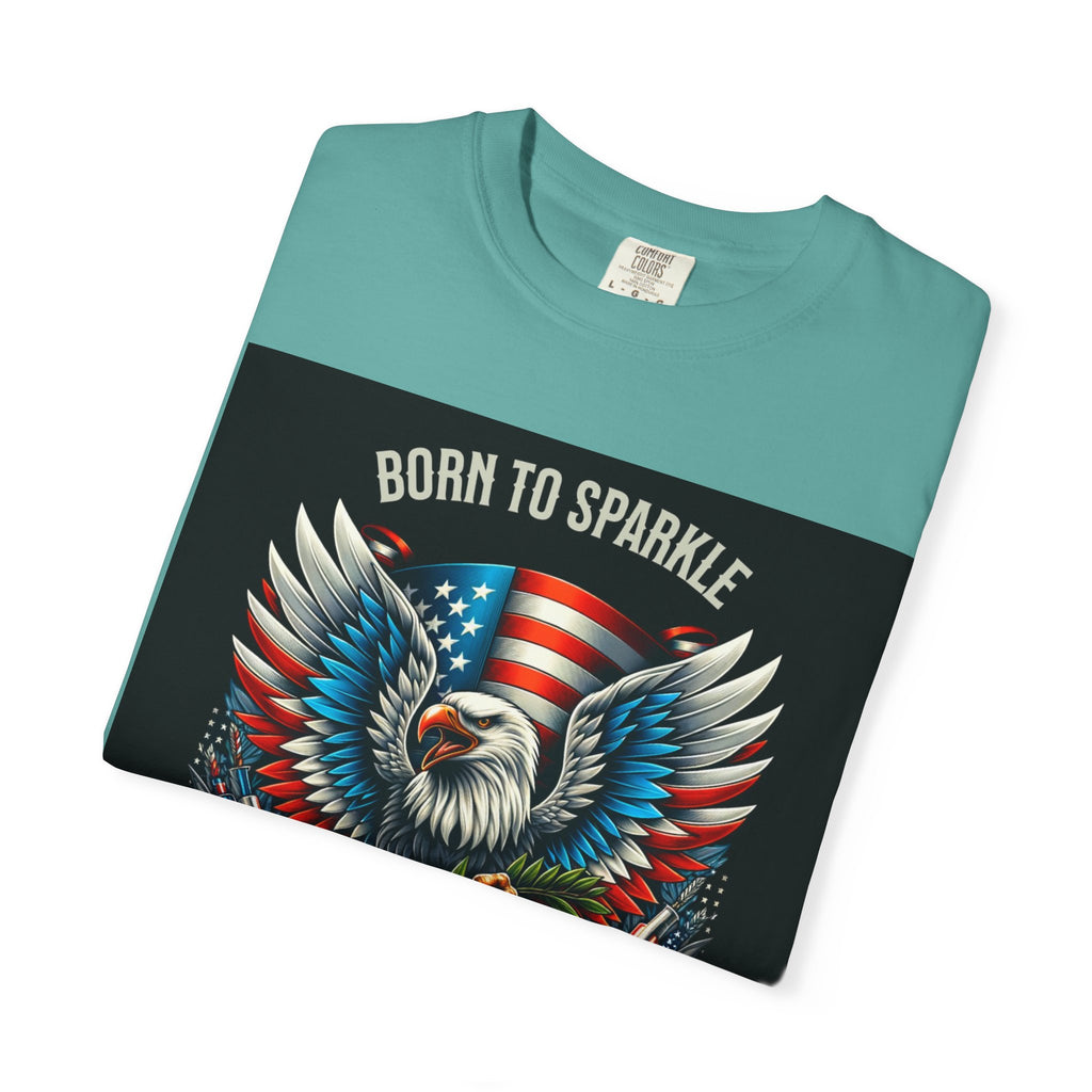 Born to Sparkle Proud to Be American T-Shirt