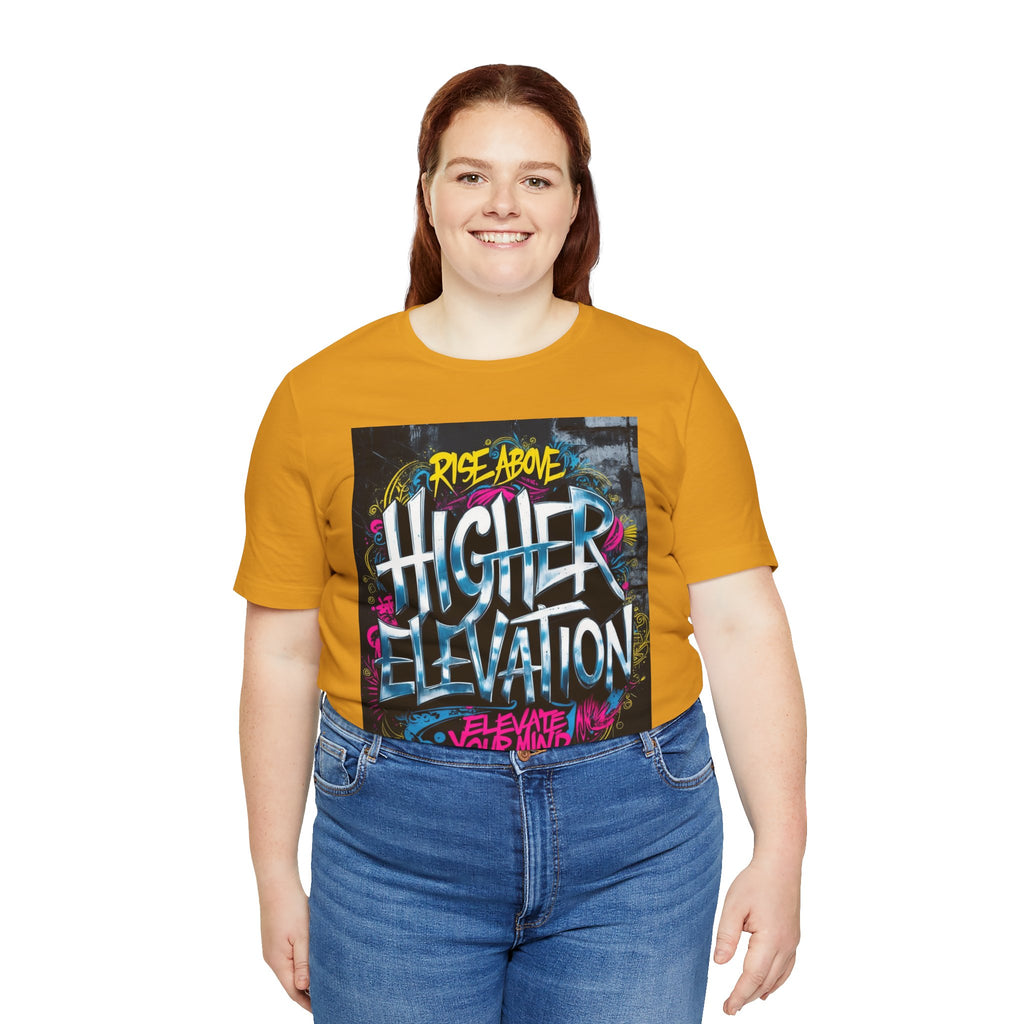 Higher Elevation Graffiti T-Shirt — "Rise Above, Elevate Your Mind"