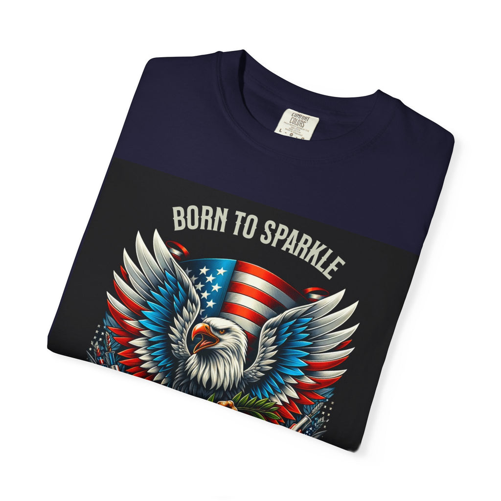 Born to Sparkle Proud to Be American T-Shirt