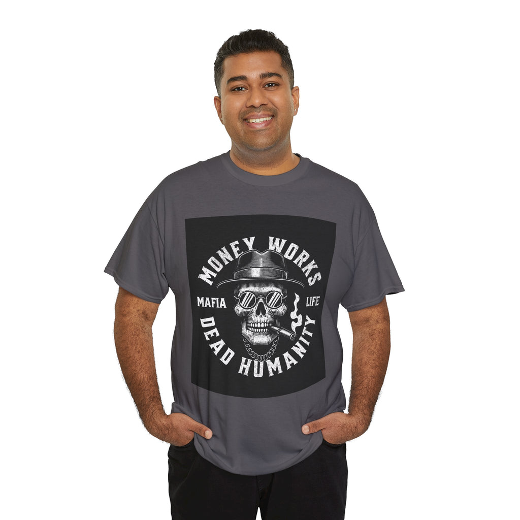 Money Works Dead Humanity Skull Tee