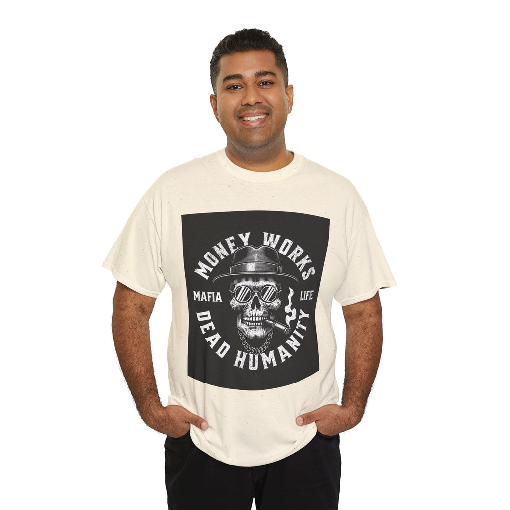 Money Works Dead Humanity Skull Tee