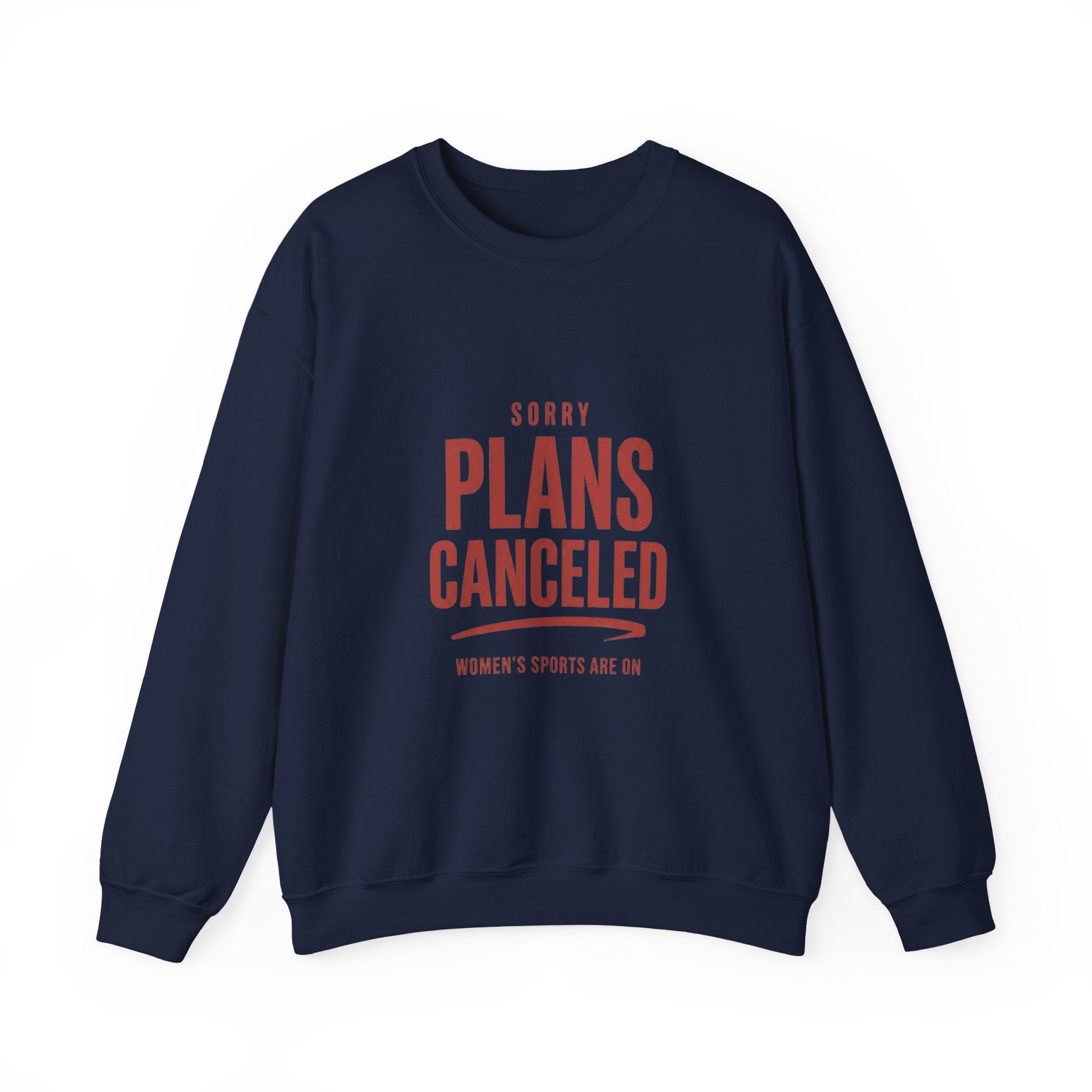 Plans Canceled Sweatshirt | Women's Sports Fandom, Game Day Crewneck