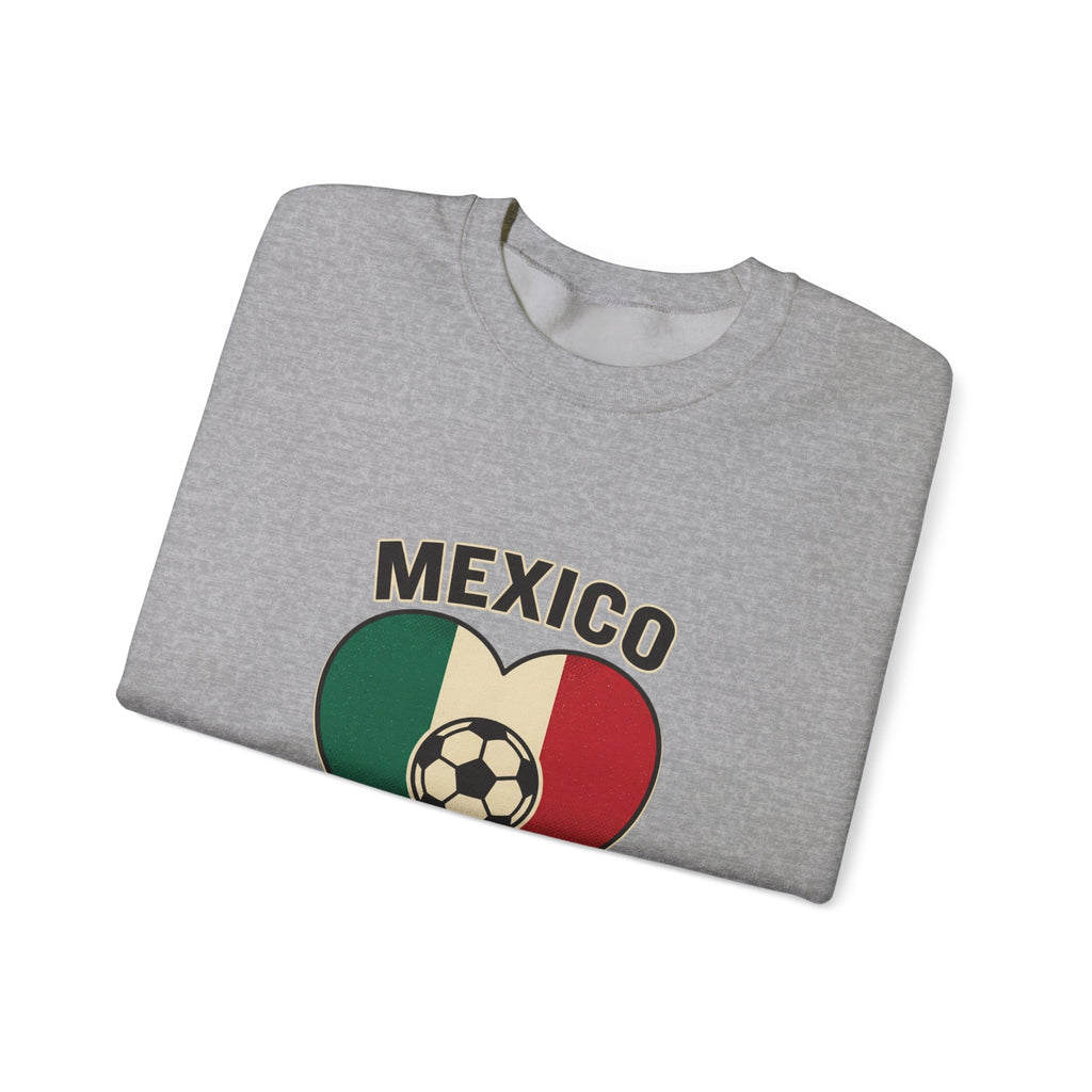 Mexico Futbolero Heart Sweatshirt | Mexico Flag Soccer Pride