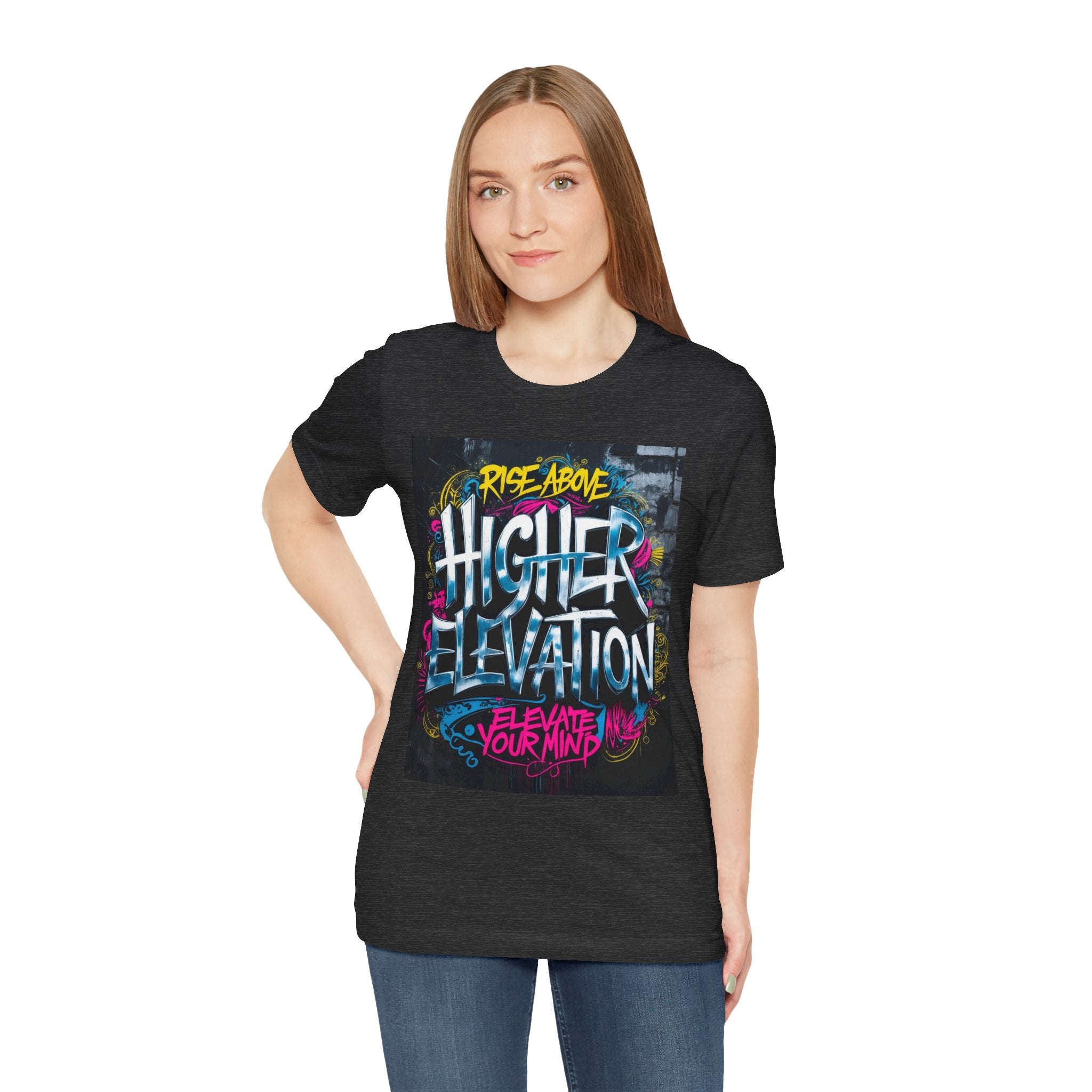 Higher Elevation Graffiti T-Shirt — "Rise Above, Elevate Your Mind"