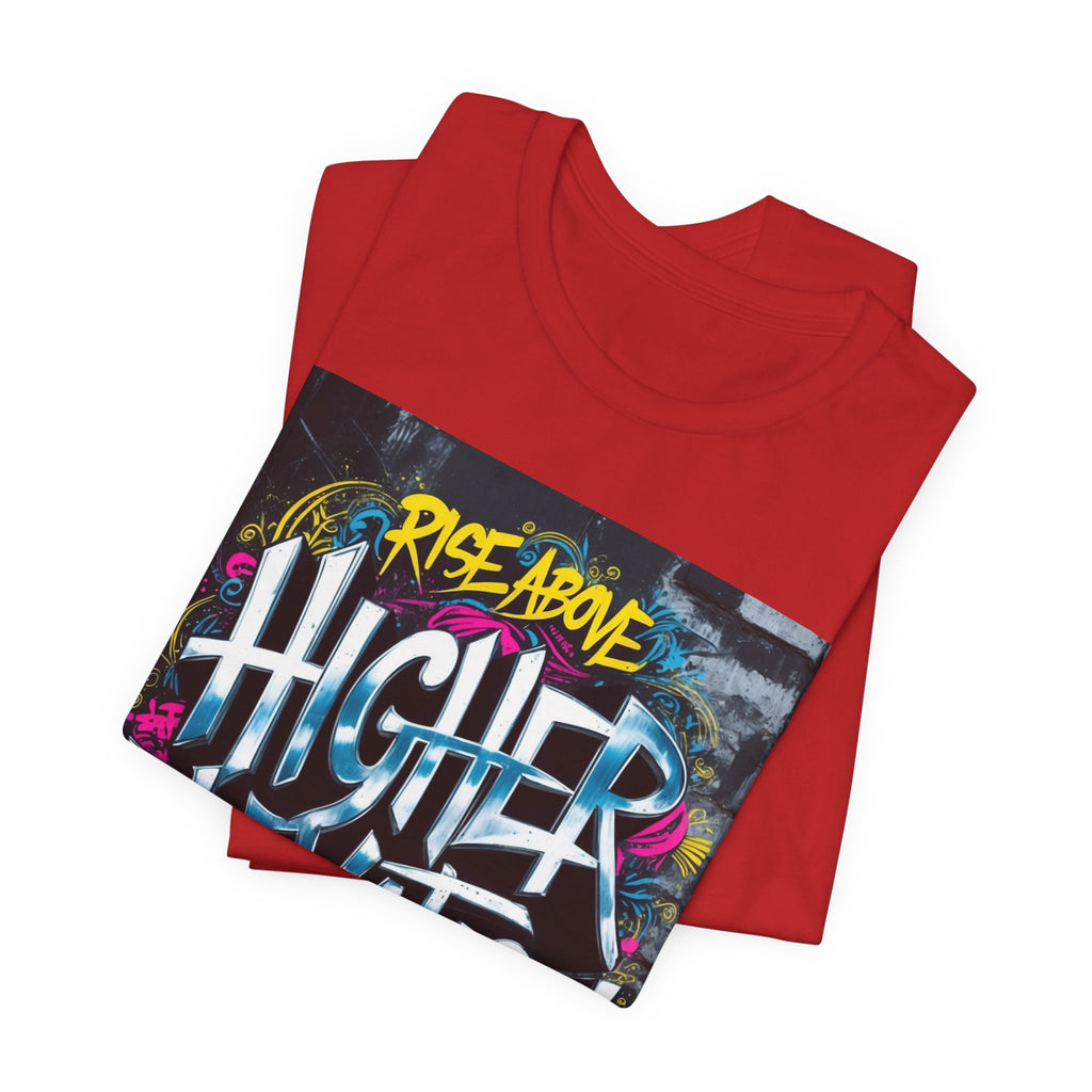 Higher Elevation Graffiti T-Shirt — "Rise Above, Elevate Your Mind"