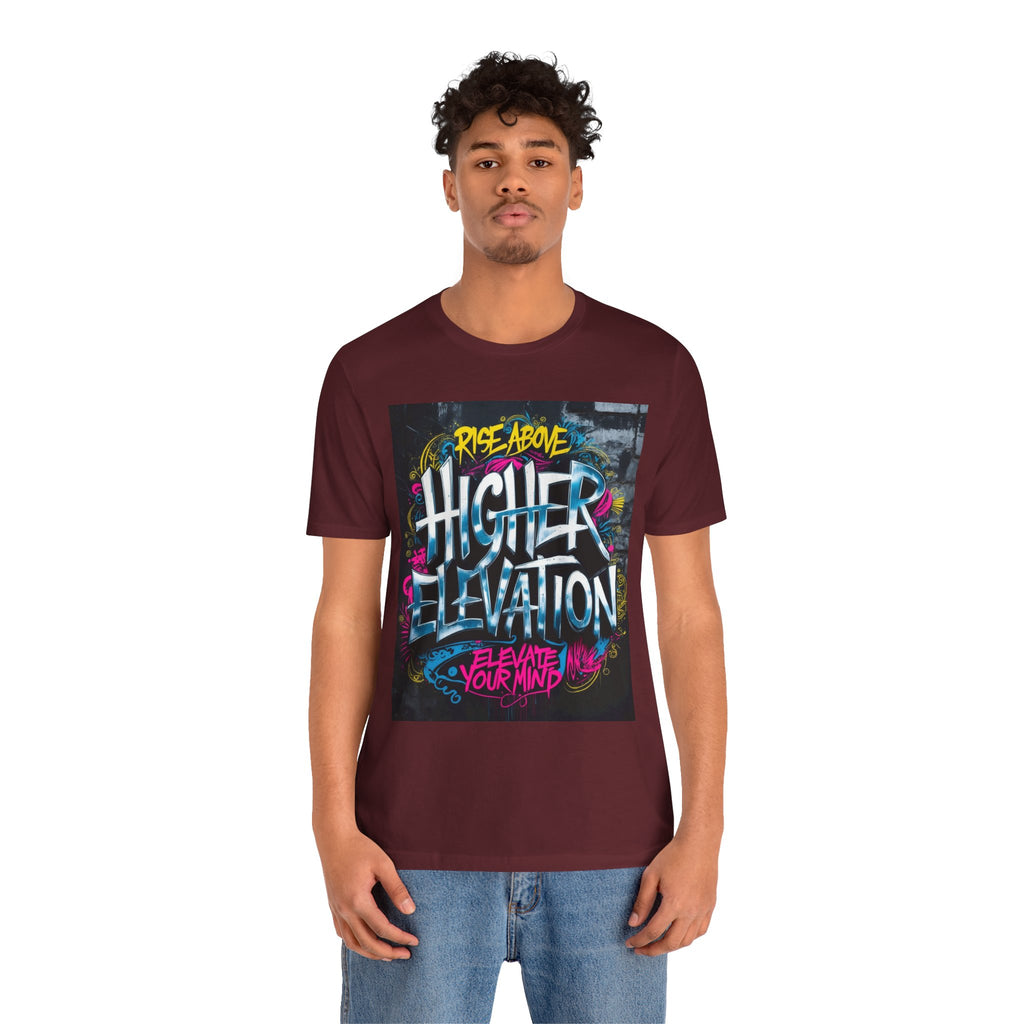 Higher Elevation Graffiti T-Shirt — "Rise Above, Elevate Your Mind"