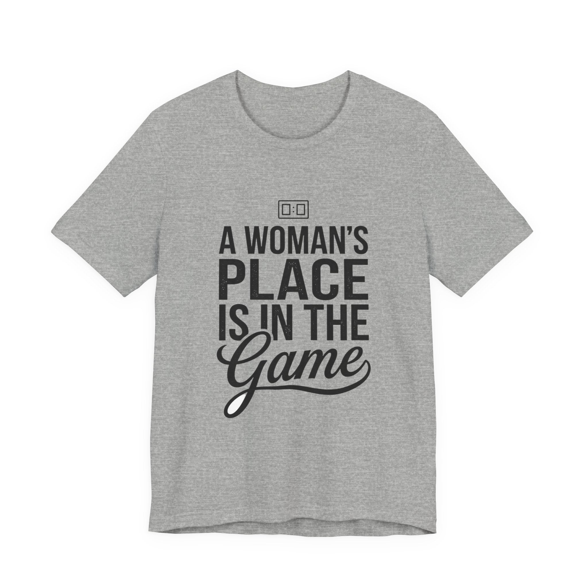 A Woman's Place Is In The Game Tee | Women’s Sports Fandom, Athletic Pride