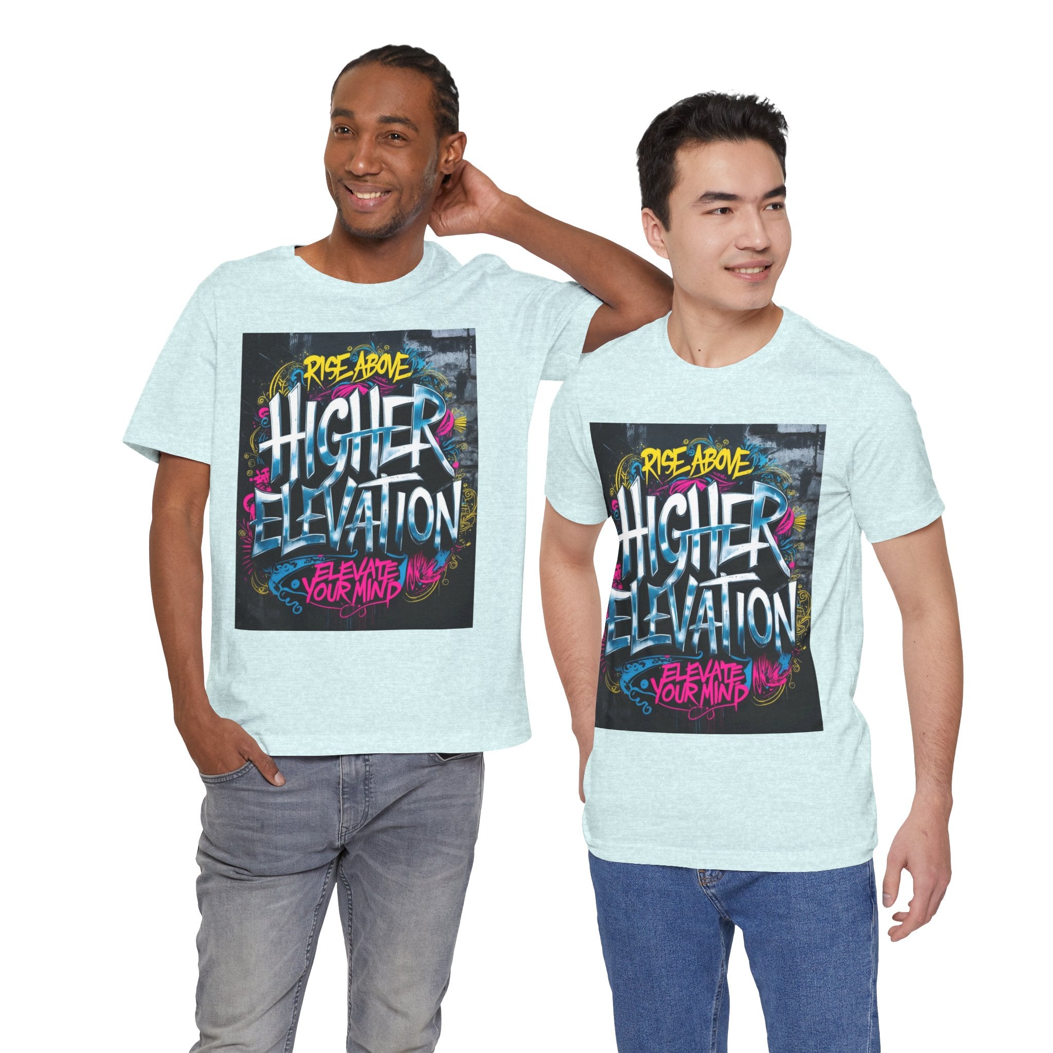 Higher Elevation Graffiti T-Shirt — "Rise Above, Elevate Your Mind"