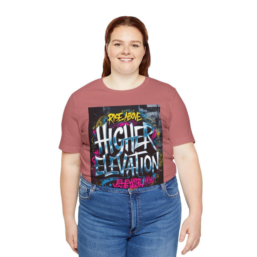 Higher Elevation Graffiti T-Shirt — "Rise Above, Elevate Your Mind"