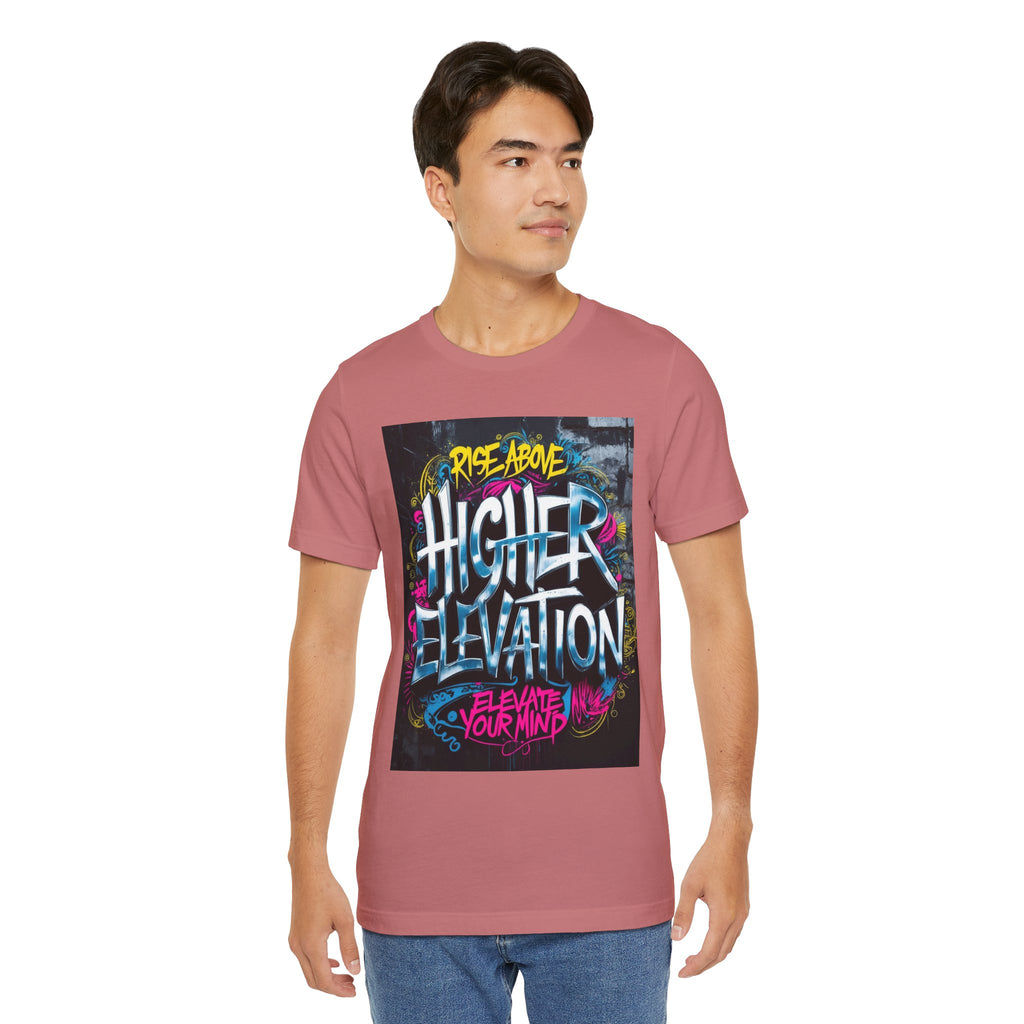 Higher Elevation Graffiti T-Shirt — "Rise Above, Elevate Your Mind"
