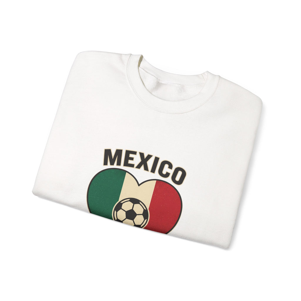 Mexico Futbolero Heart Sweatshirt | Mexico Flag Soccer Pride