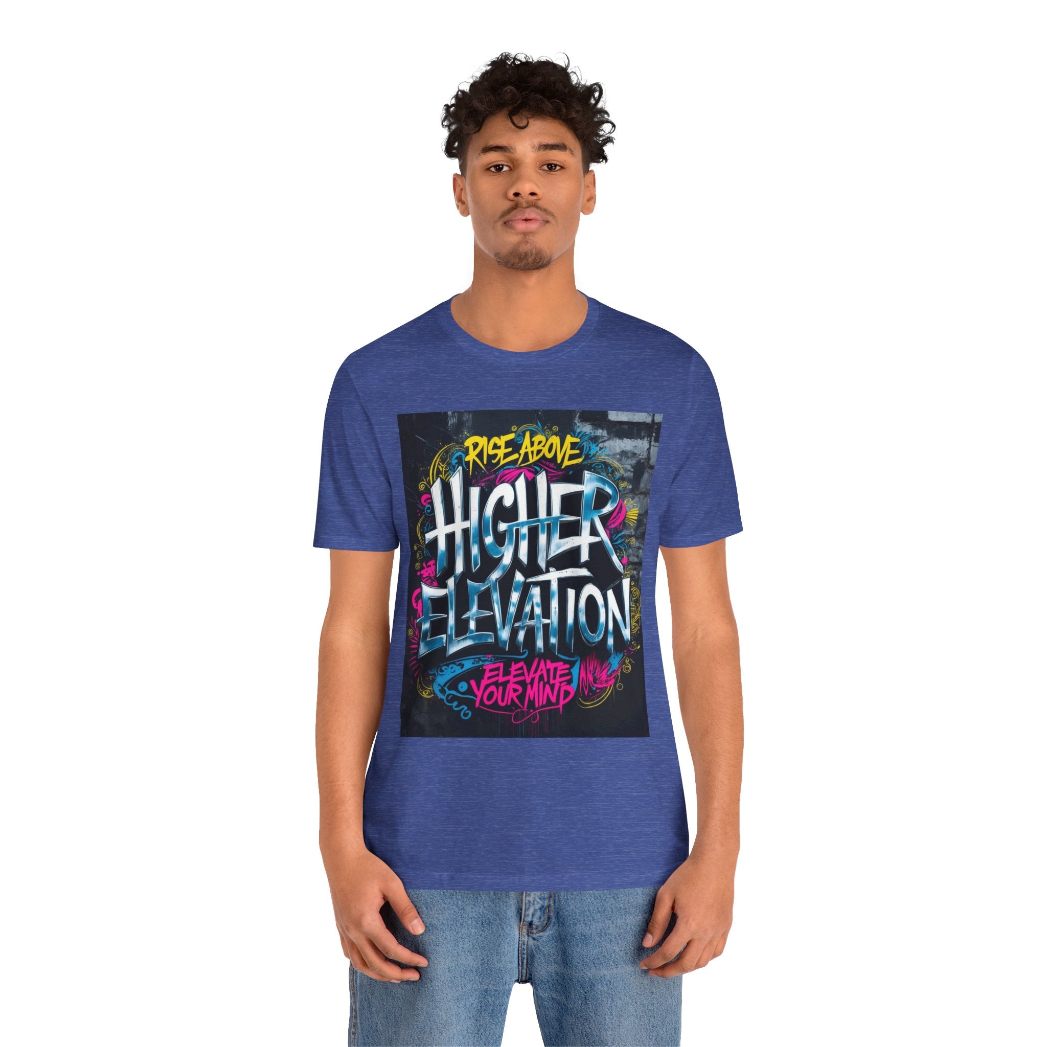 Higher Elevation Graffiti T-Shirt — "Rise Above, Elevate Your Mind"