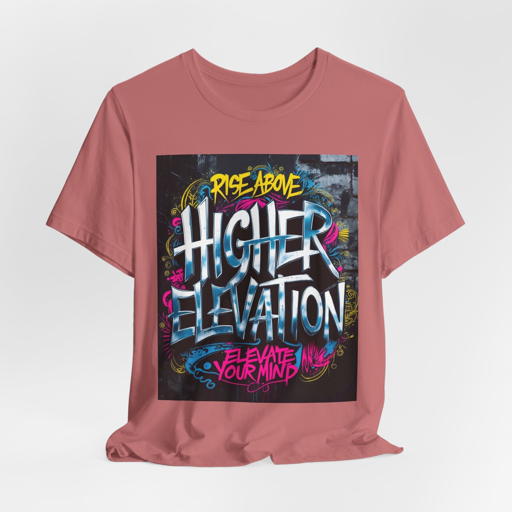 Higher Elevation Graffiti T-Shirt — "Rise Above, Elevate Your Mind"
