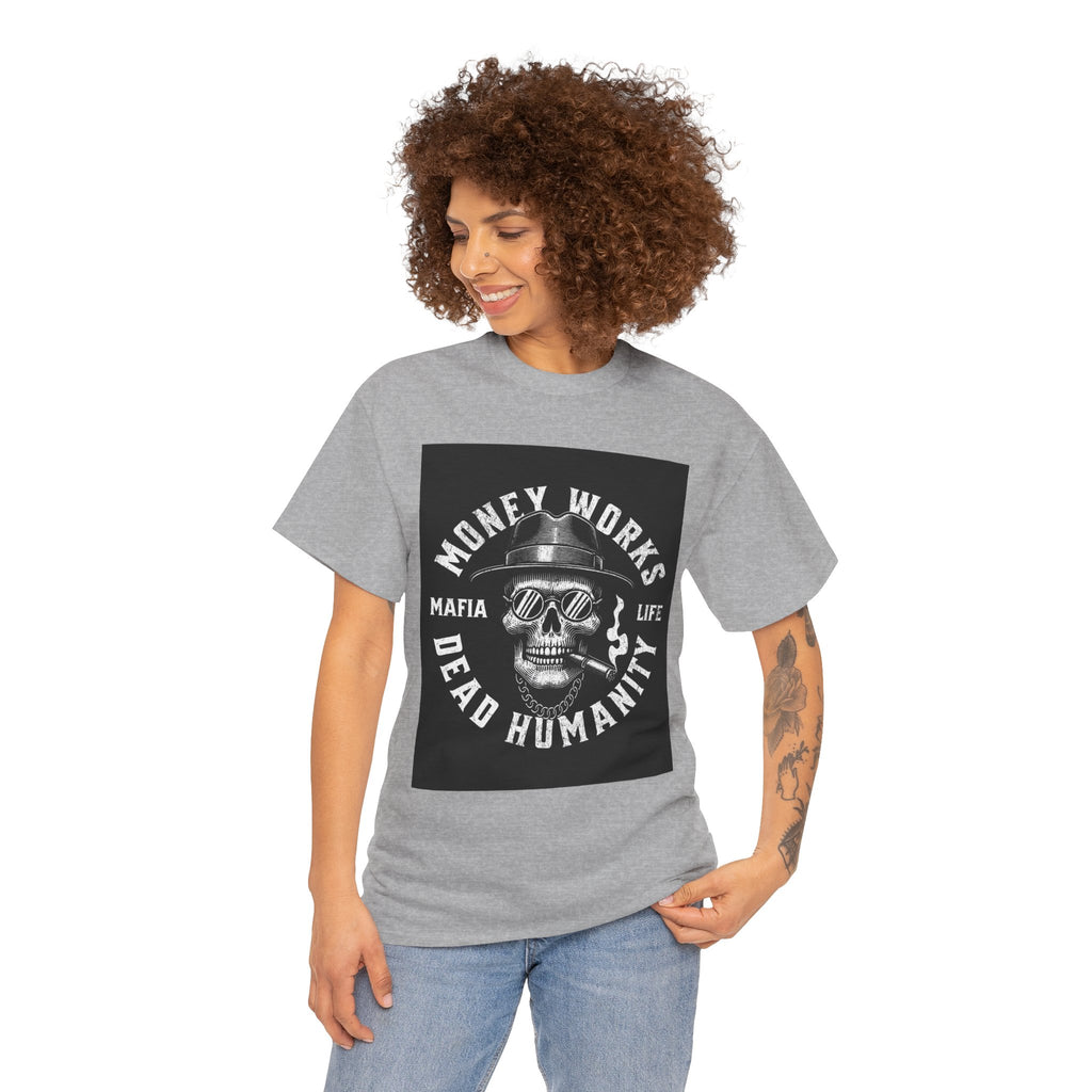 Money Works Dead Humanity Skull Tee