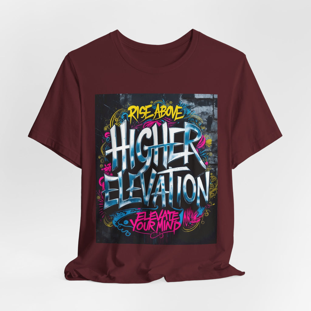 Higher Elevation Graffiti T-Shirt — "Rise Above, Elevate Your Mind"