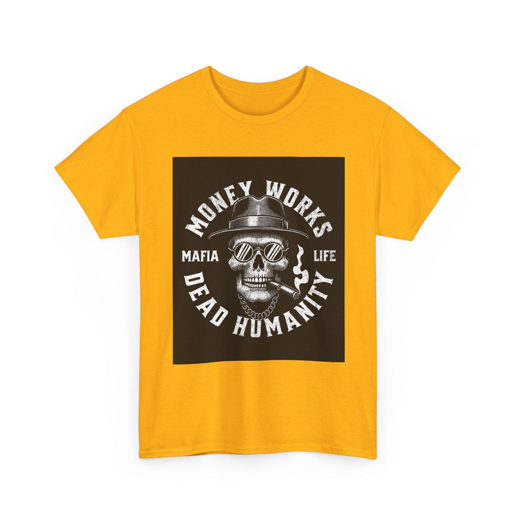 Money Works Dead Humanity Skull Tee