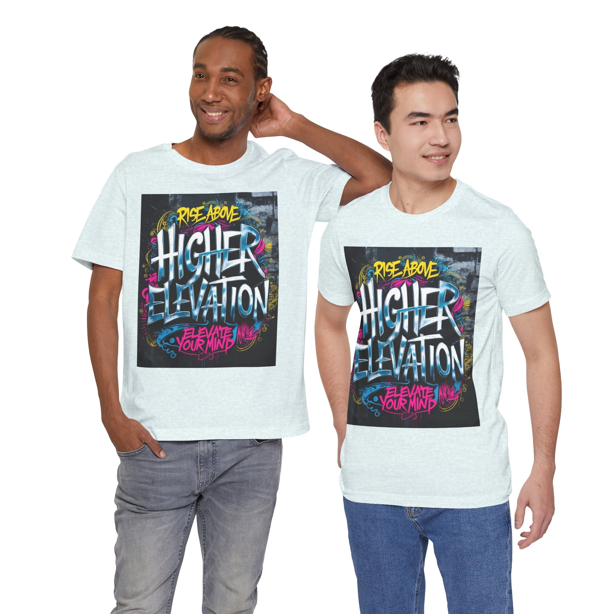 Higher Elevation Graffiti T-Shirt — "Rise Above, Elevate Your Mind"