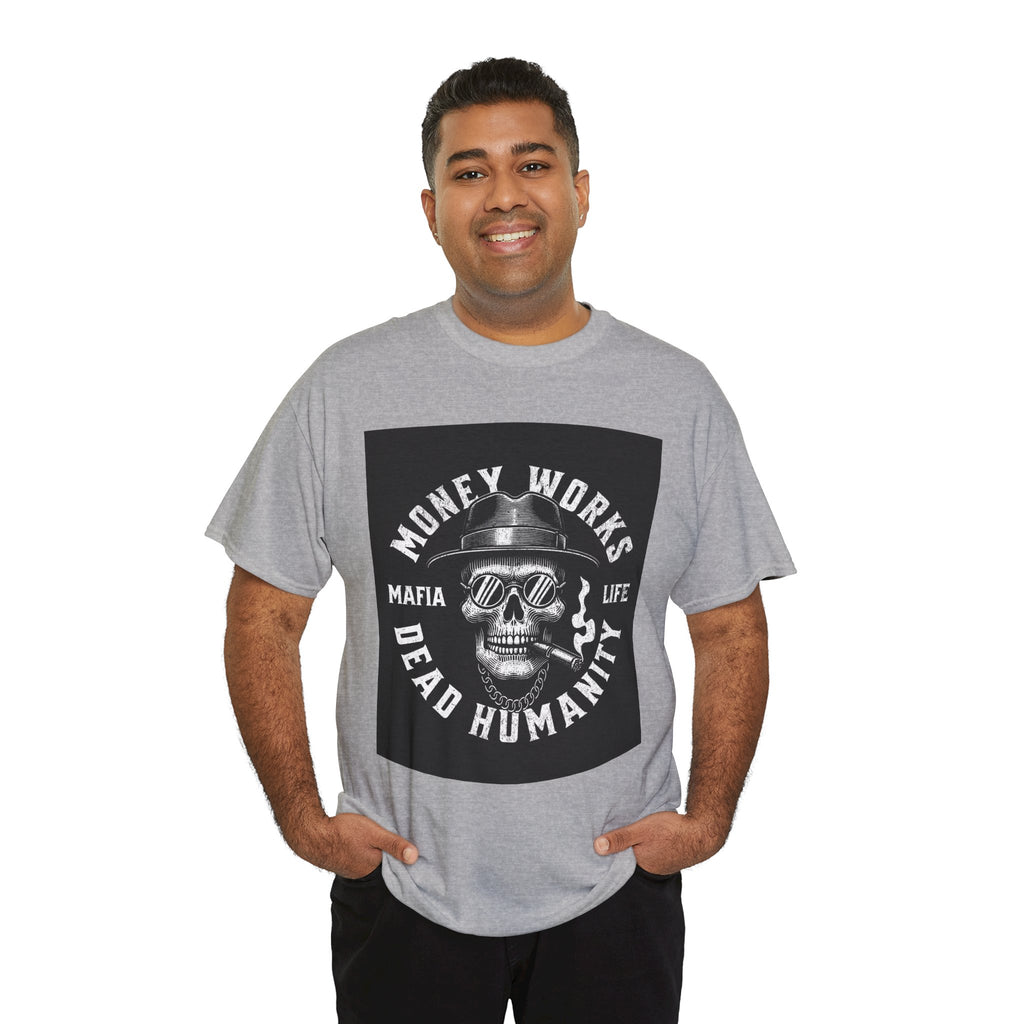Money Works Dead Humanity Skull Tee