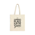 A Woman's Place Is In The Game Tote | Women's Sports Fandom, Athlete Support