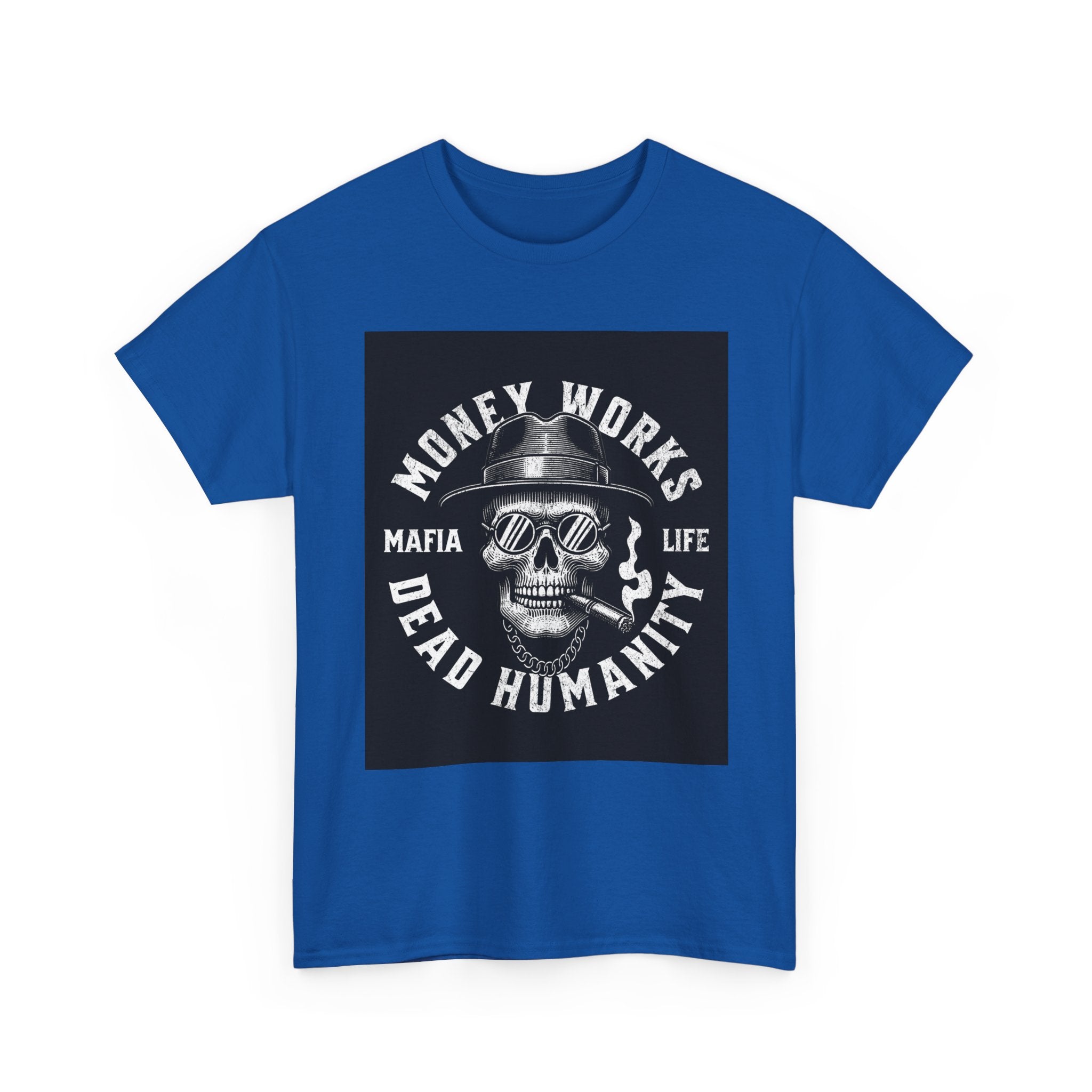 Money Works Dead Humanity Skull Tee