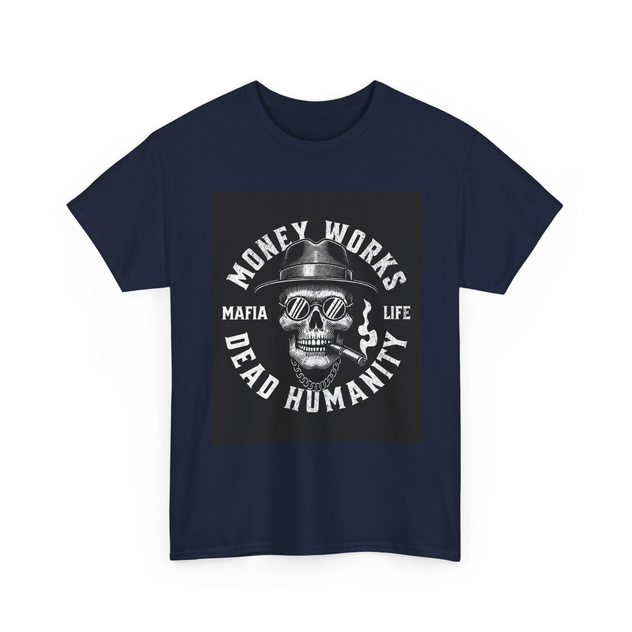 Money Works Dead Humanity Skull Tee