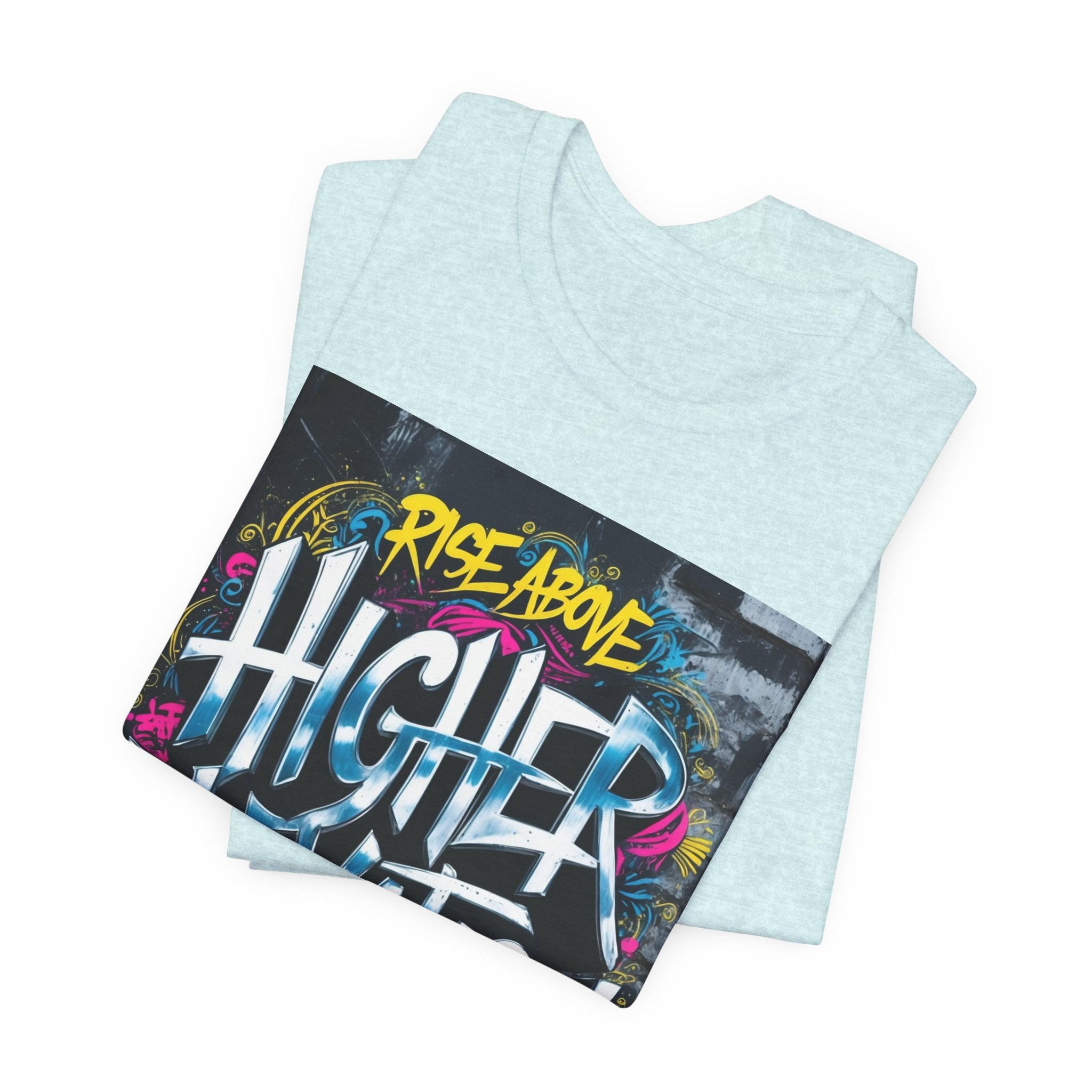 Higher Elevation Graffiti T-Shirt — "Rise Above, Elevate Your Mind"