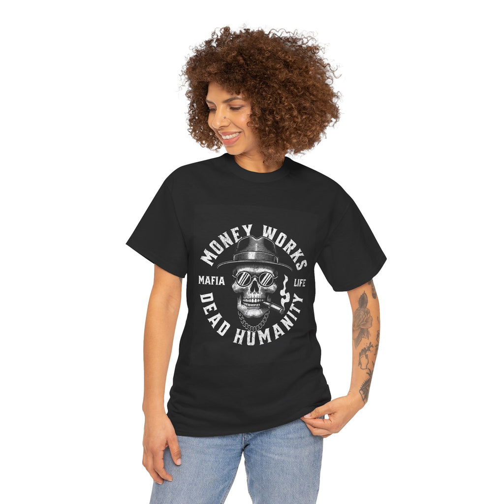 Money Works Dead Humanity Skull Tee