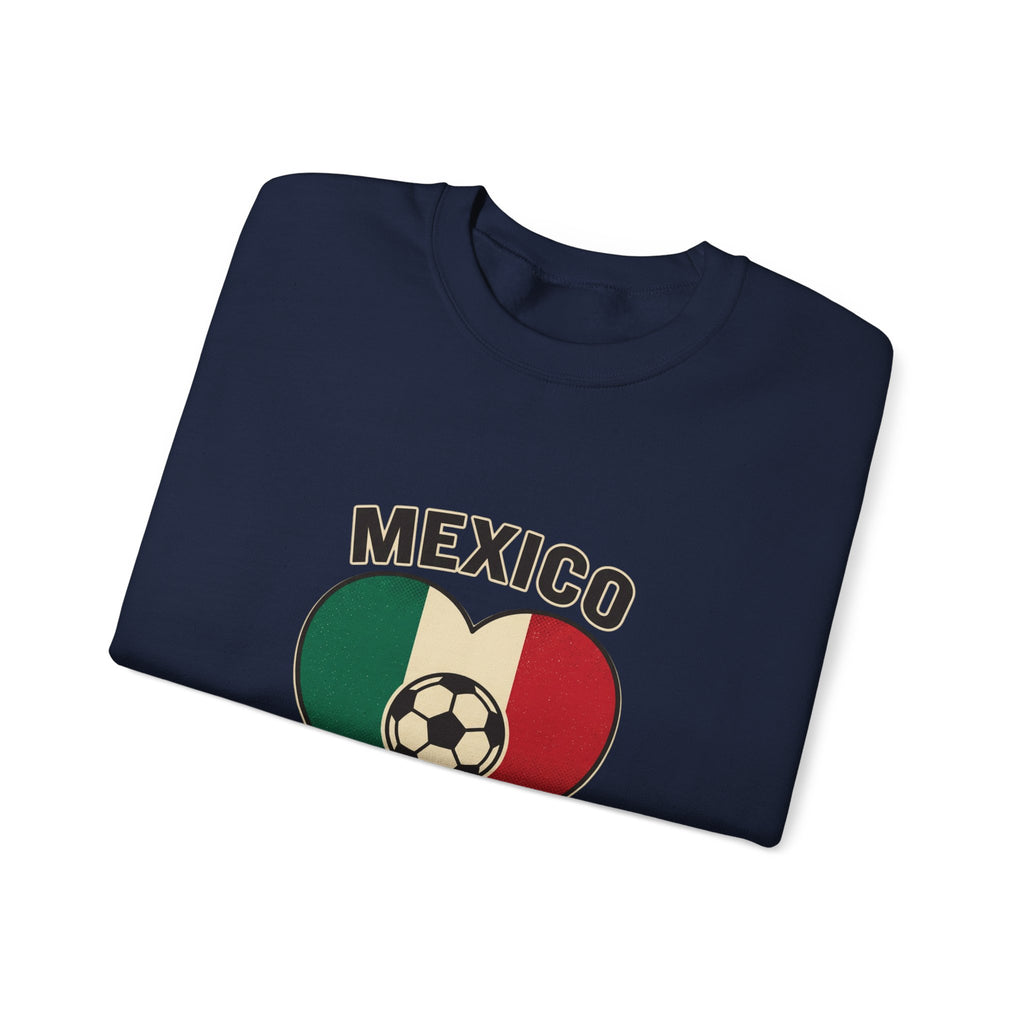 Mexico Futbolero Heart Sweatshirt | Mexico Flag Soccer Pride