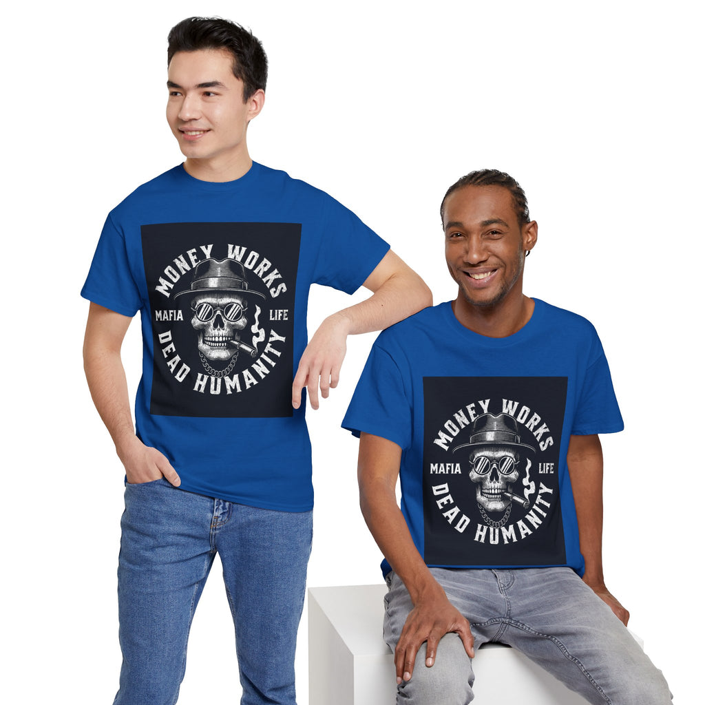 Money Works Dead Humanity Skull Tee