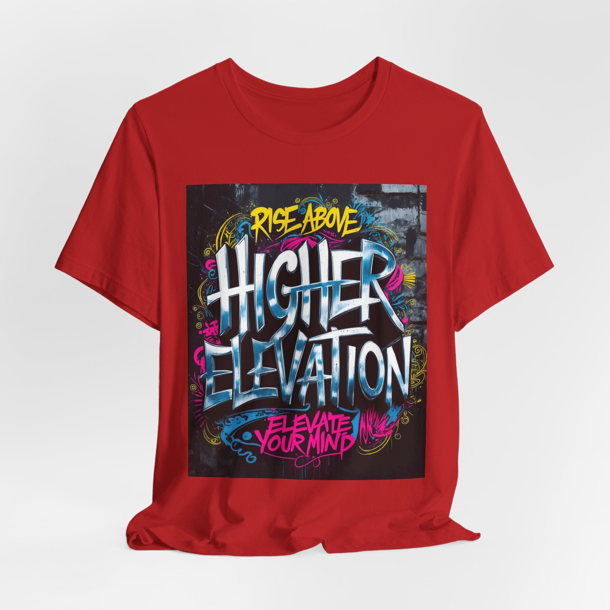 Higher Elevation Graffiti T-Shirt — "Rise Above, Elevate Your Mind"