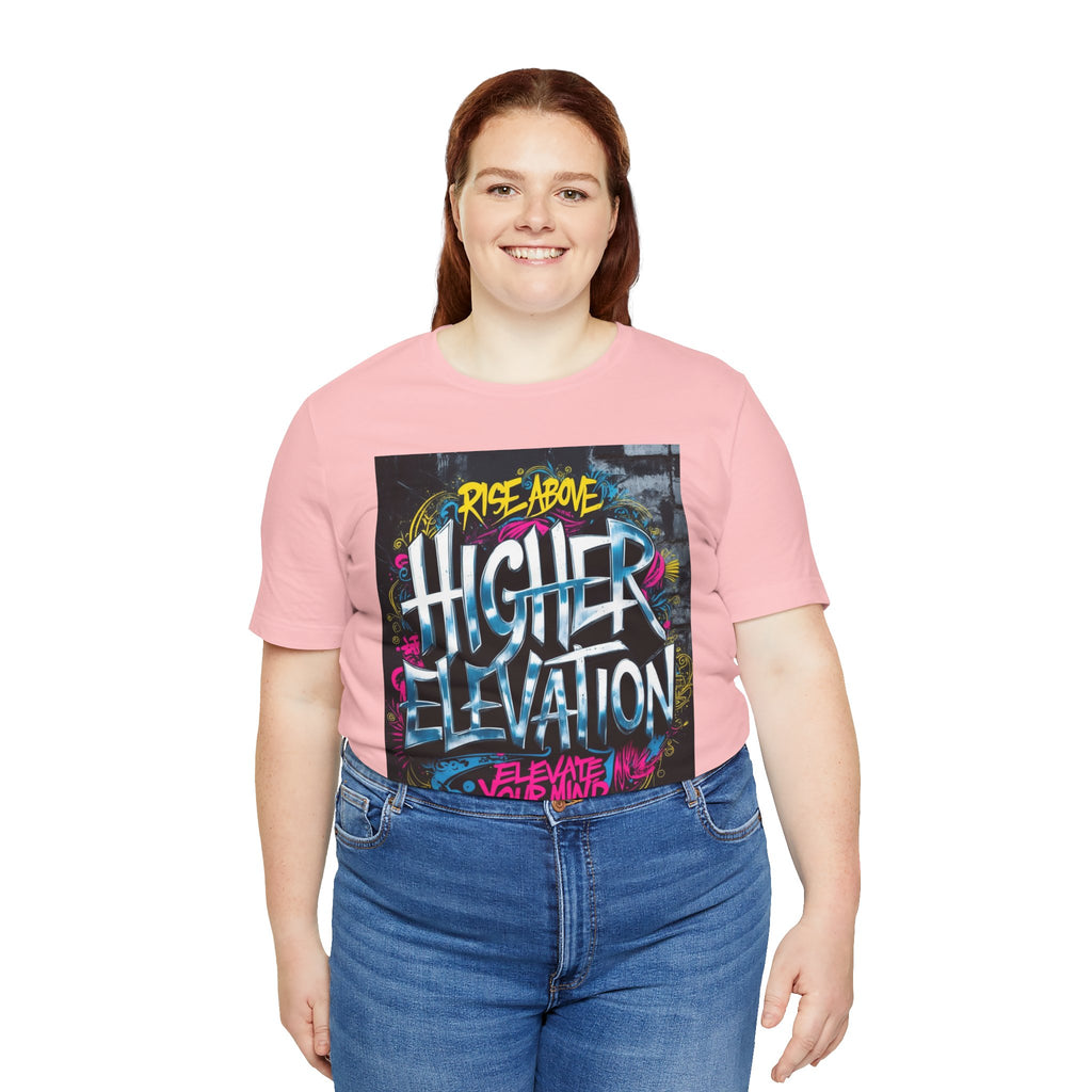 Higher Elevation Graffiti T-Shirt — "Rise Above, Elevate Your Mind"