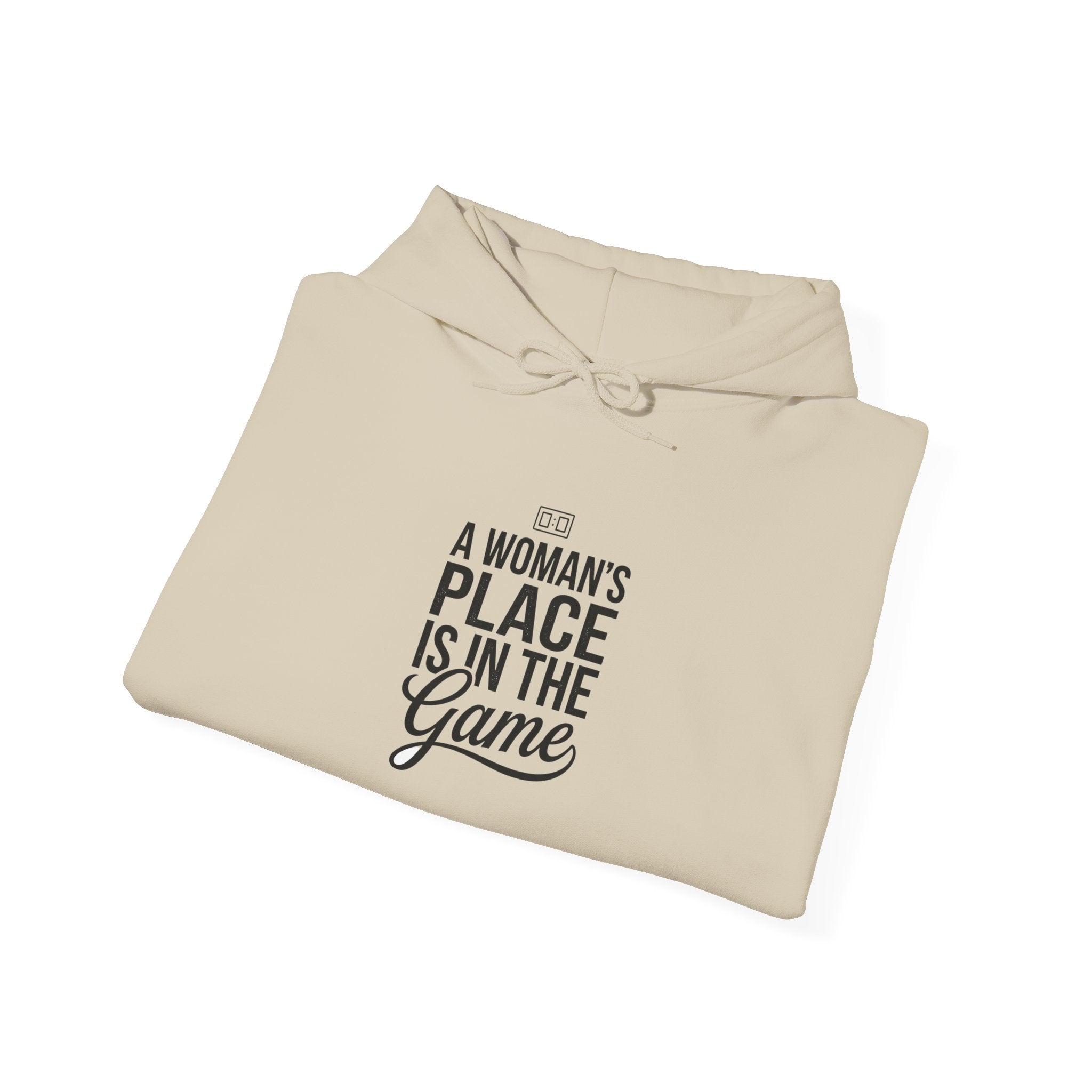 A Woman's Place Is In The Game Hoodie | Women's Sports Fandom