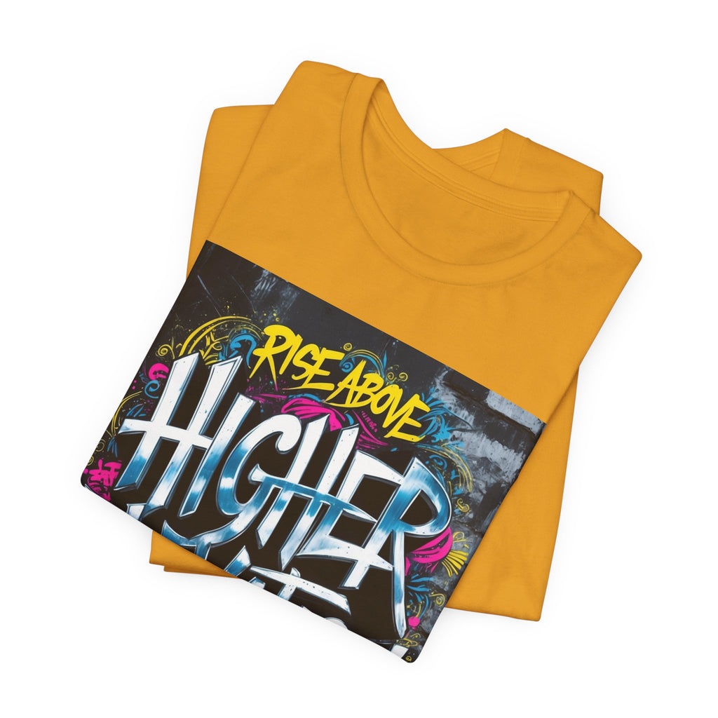 Higher Elevation Graffiti T-Shirt — "Rise Above, Elevate Your Mind"