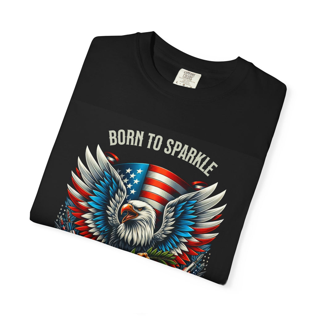 Born to Sparkle Proud to Be American T-Shirt