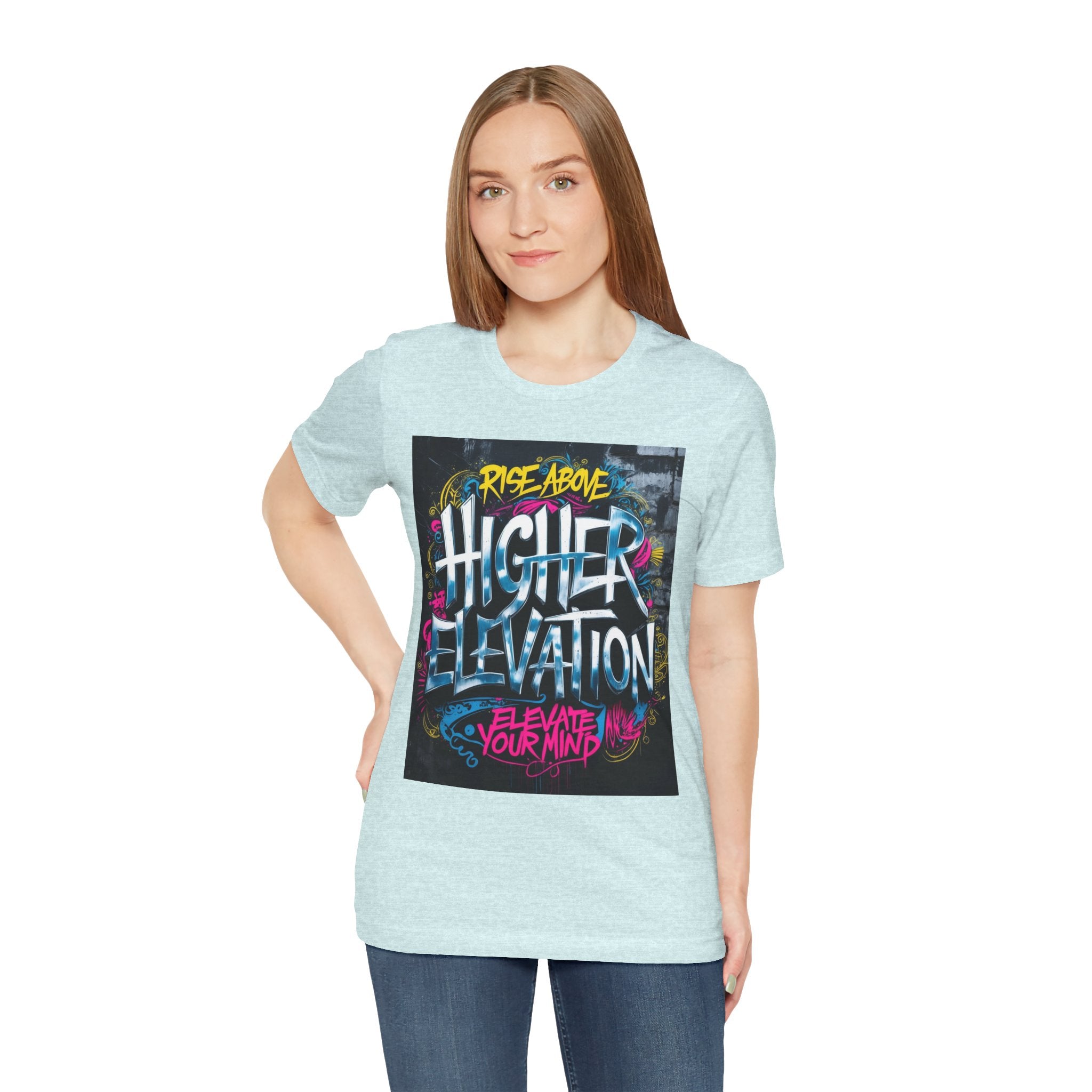 Higher Elevation Graffiti T-Shirt — "Rise Above, Elevate Your Mind"