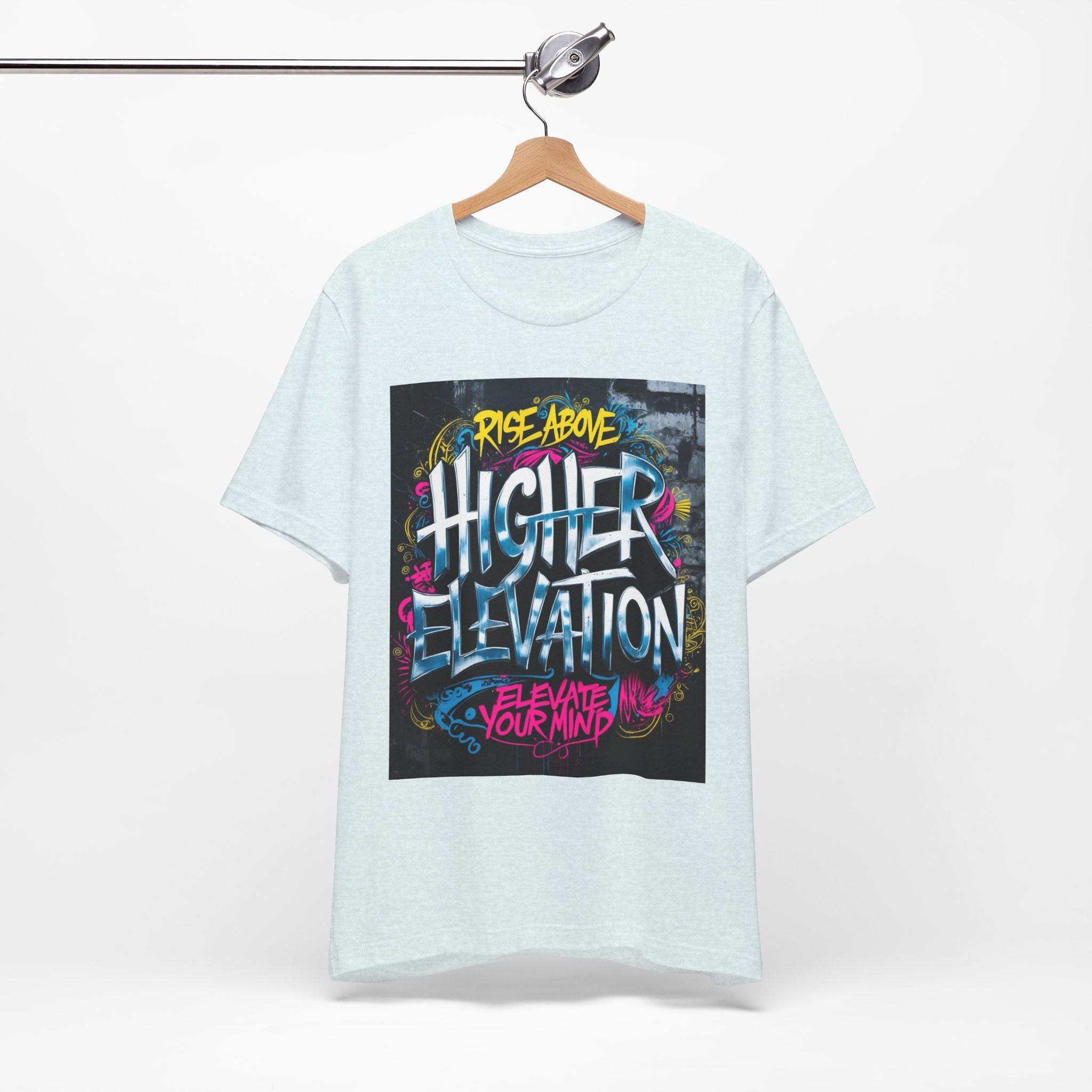 Higher Elevation Graffiti T-Shirt — "Rise Above, Elevate Your Mind"