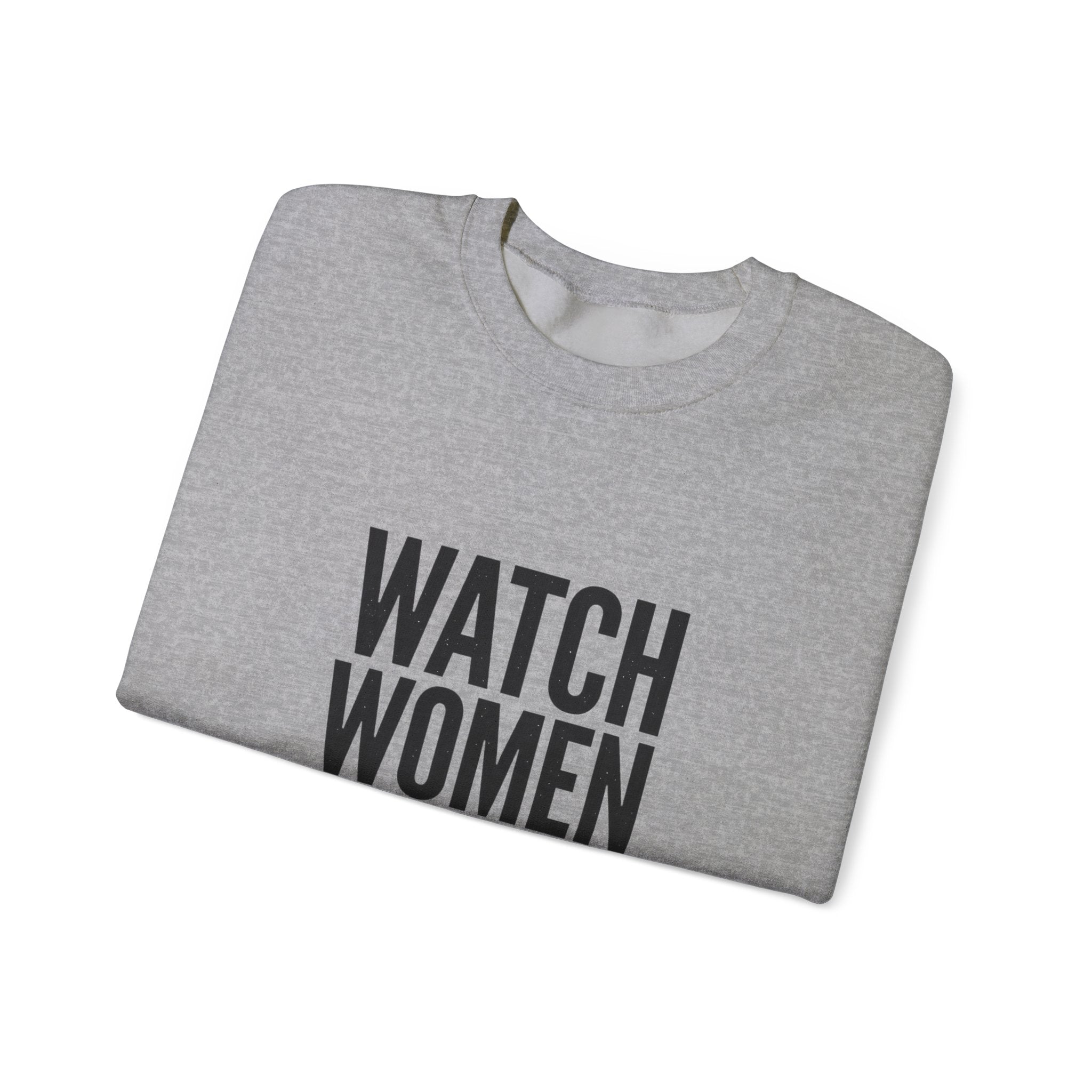 Watch Women Play Sweatshirt | Women's Sports Fandom, Athlete Support