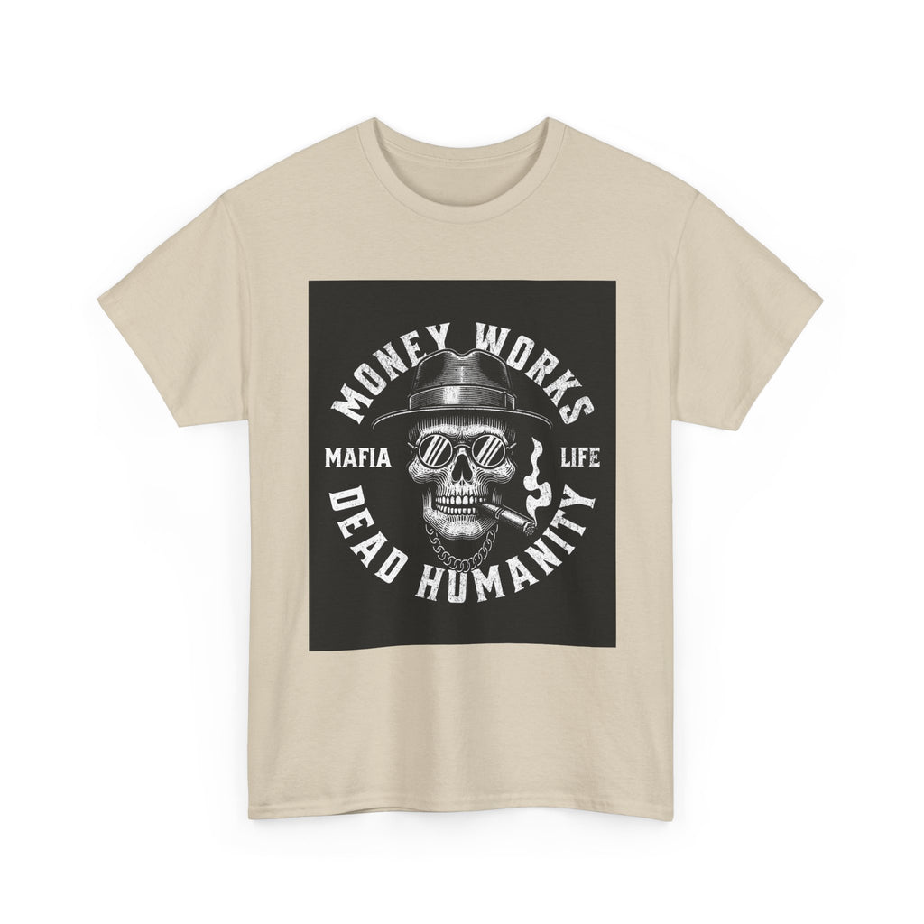 Money Works Dead Humanity Skull Tee