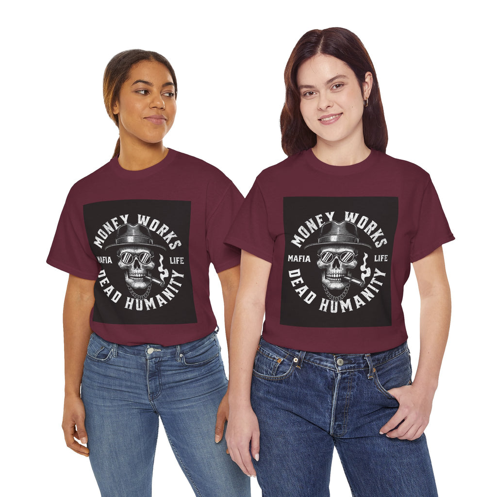 Money Works Dead Humanity Skull Tee