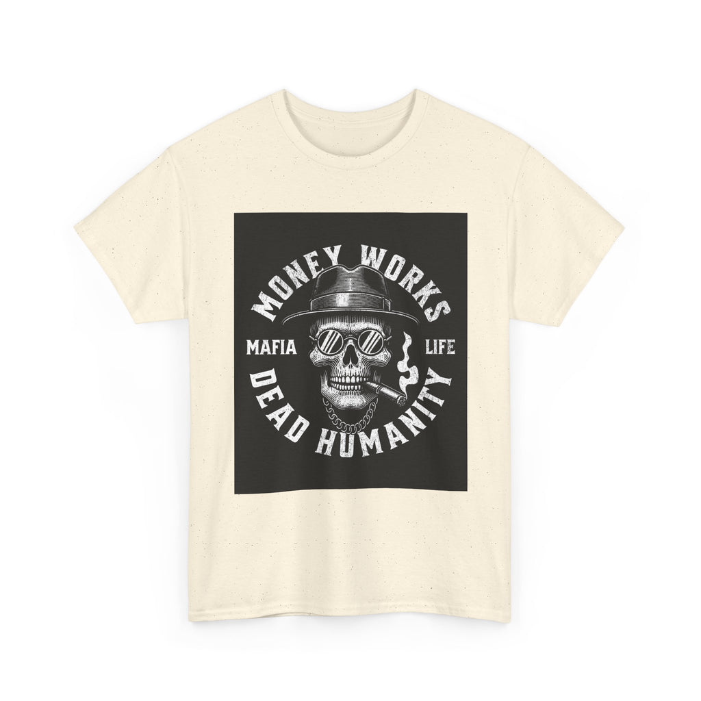 Money Works Dead Humanity Skull Tee