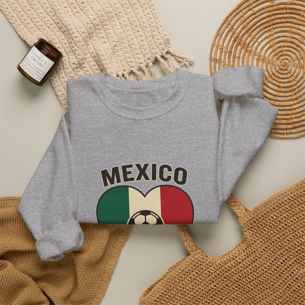 Mexico Futbolero Heart Sweatshirt | Mexico Flag Soccer Pride