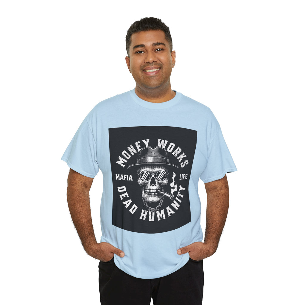 Money Works Dead Humanity Skull Tee