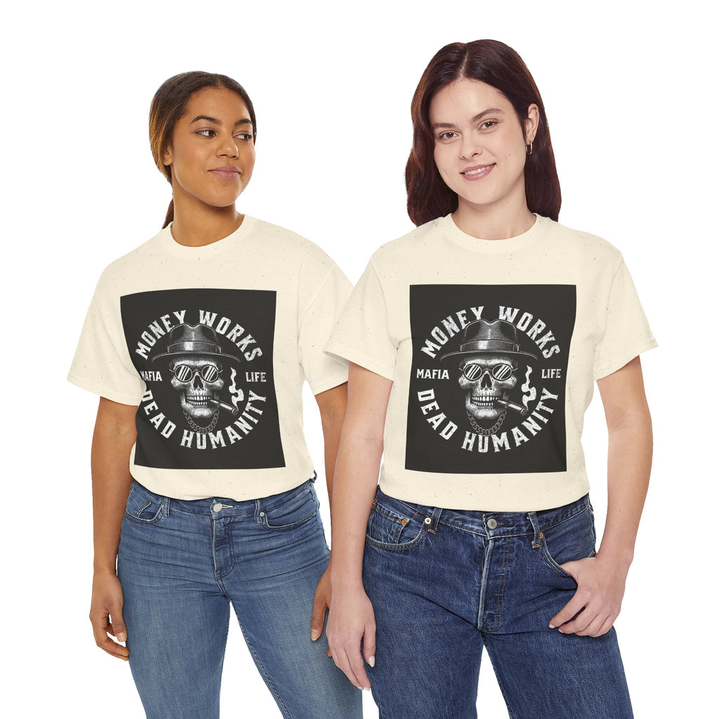 Money Works Dead Humanity Skull Tee